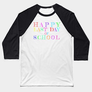 Happy Last Day Chalk Baseball T-Shirt